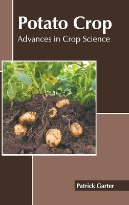 Potato Crop: Advances in Crop Science - 