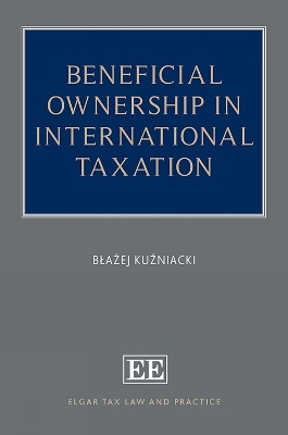 Beneficial Ownership in International Taxation - Błażej Kuźniacki