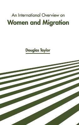 An International Overview on Women and Migration - 