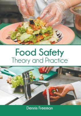 Food Safety: Theory and Practice - 