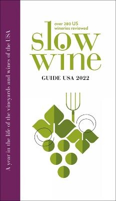 Slow Wine Guide USA -  Slow Wine Guide