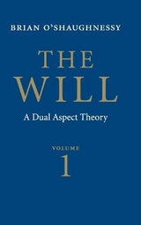 The Will: Volume 1, Dual Aspect Theory - O'Shaughnessy, Brian