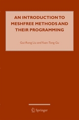 An Introduction to Meshfree Methods and Their Programming - G.R. Liu, Y.T. Gu