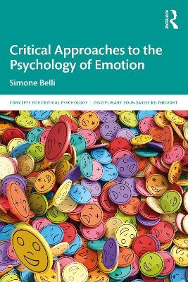 Critical Approaches to the Psychology of Emotion - Simone Belli