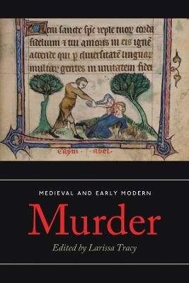Medieval and Early Modern Murder - 