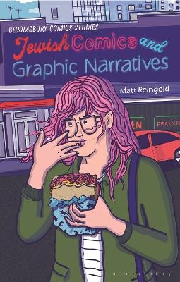 Jewish Comics and Graphic Narratives - Matt Reingold