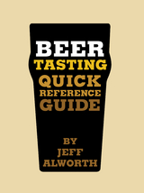 Beer Tasting Quick Reference Guide -  Jeff Alworth