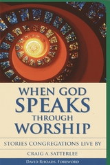 When God Speaks Through Worship -  Craig A. Satterlee