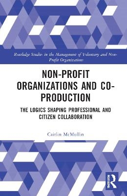 Non-profit Organizations and Co-production - Caitlin McMullin