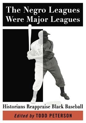 The Negro Leagues Were Major Leagues - 