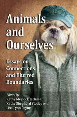 Animals and Ourselves - 