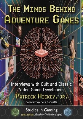 The Minds Behind Adventure Games - Patrick Hickey