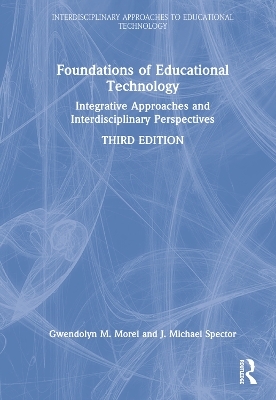 Foundations of Educational Technology - Gwendolyn M. Morel, J. Michael Spector