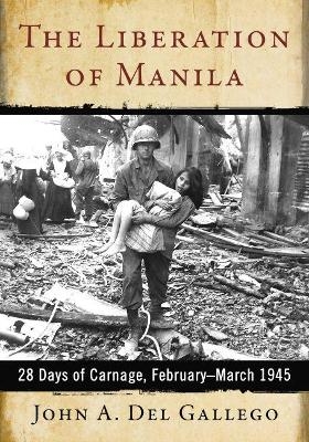 The Liberation of Manila - John A. del Gallego