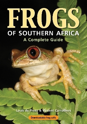 Frogs of Southern Africa - Vincent Carruthers, Louis Du Preez
