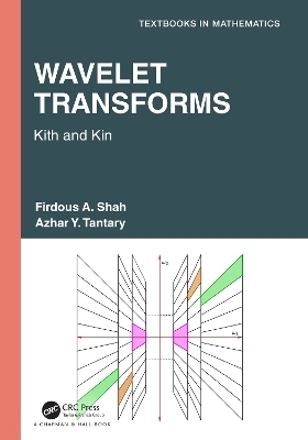 Wavelet Transforms - Firdous A. Shah, Azhar Y. Tantary