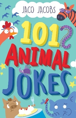 101 Animal Jokes - Jaco Jacobs