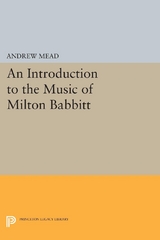 An Introduction to the Music of Milton Babbitt - Andrew Mead