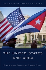 United States and Cuba -  Francisco Lopez Segrera