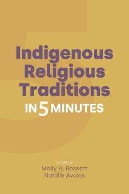 Indigenous Religious Traditions in 5 Minutes - 