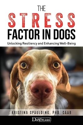 The Stress Factor in Dogs - Kristina Spaulding