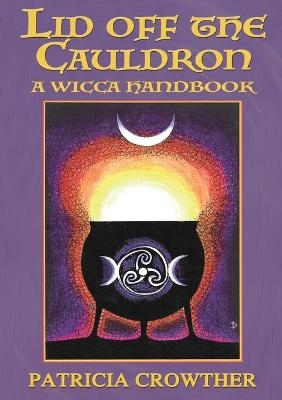 Lid Off The Cauldron - Patricia Crowther