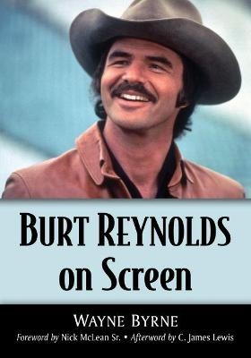 Burt Reynolds on Screen - Wayne Byrne