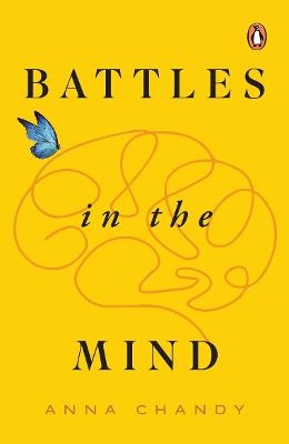 Battles in the Mind - Dr Anna Chandy