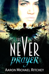 The Never Prayer - Aaron Michael Ritchey