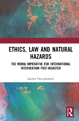 Ethics, Law and Natural Hazards - Lauren Traczykowski