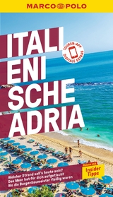 MARCO POLO Reiseführer Italienische Adria - Annette Krus-Bonazza, Bettina Dürr, Kirstin Hausen