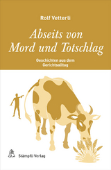 Abseits von Mord und Totschlag - Rolf Vetterli