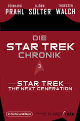 Die Star-Trek-Chronik - Teil 3: Star Trek: The Next Generation - Björn Sülter, Reinhard Prahl, Thorsten Walch