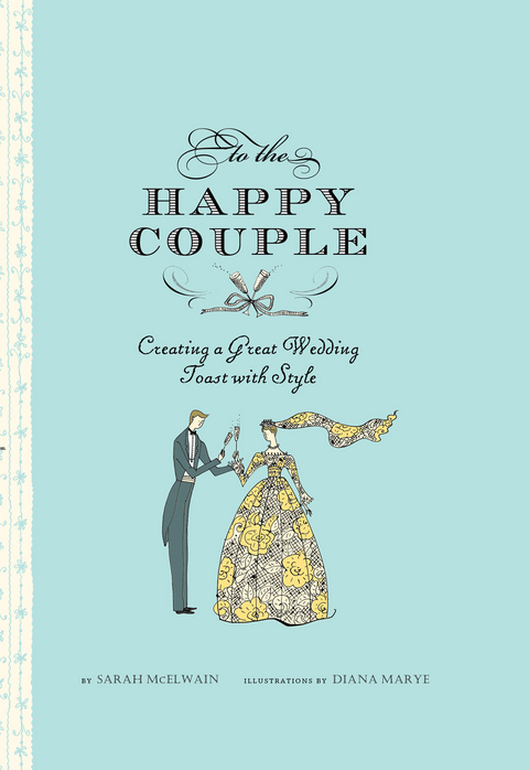To the Happy Couple -  Sarah McElwain