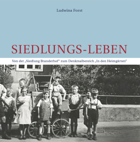 Siedlungs-Leben - Ludwina Forst