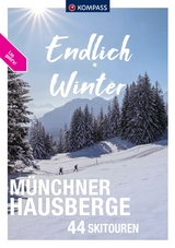KOMPASS Endlich Winter - Münchner Hausberge - Siegfried Garnweidner