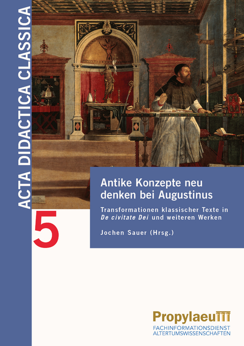 Antike Konzepte neu denken bei Augustinus - 