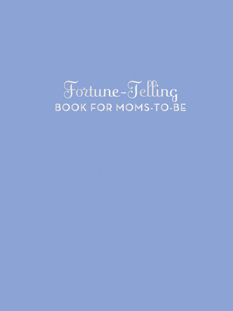 Fortune-Telling Book for Moms-to-Be -  K.C. Jones