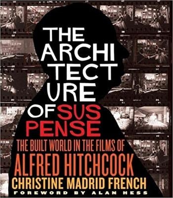 The Architecture of Suspense - Christine Madrid French, Alan Hess