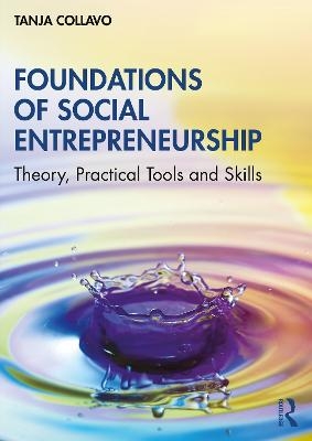 Foundations of Social Entrepreneurship - Tanja Collavo