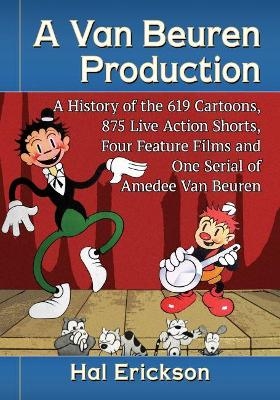 A Van Beuren Production - Hal Erickson