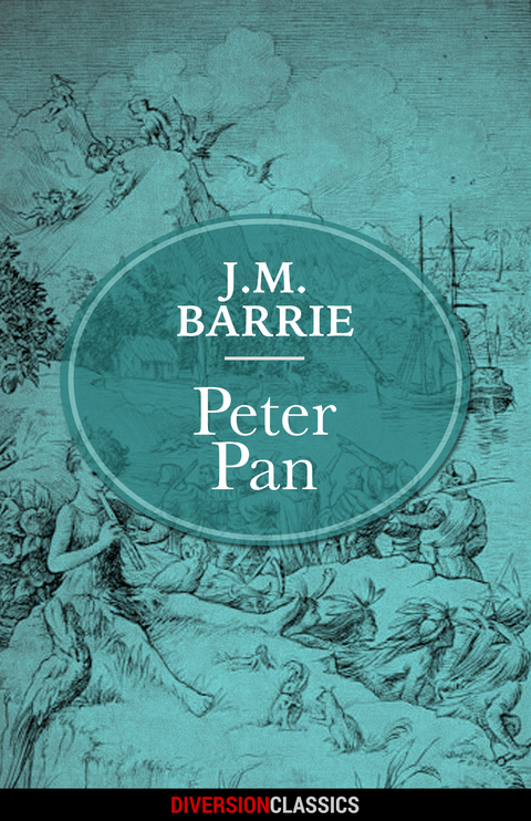 Peter Pan (Diversion Classics) -  J.M. Barrie