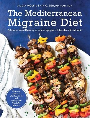 The Mediterranean Migraine Diet - Alicia Wolf, Shin C. Beh