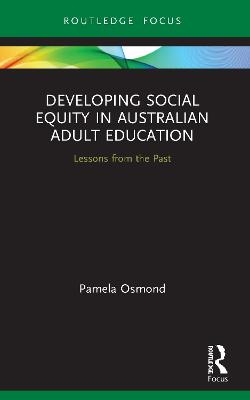 Developing Social Equity in Australian Adult Education - Pamela Osmond