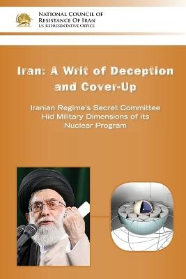 IRAN-A Writ of Deception and Cover-up - Ncri- U S Representative Office