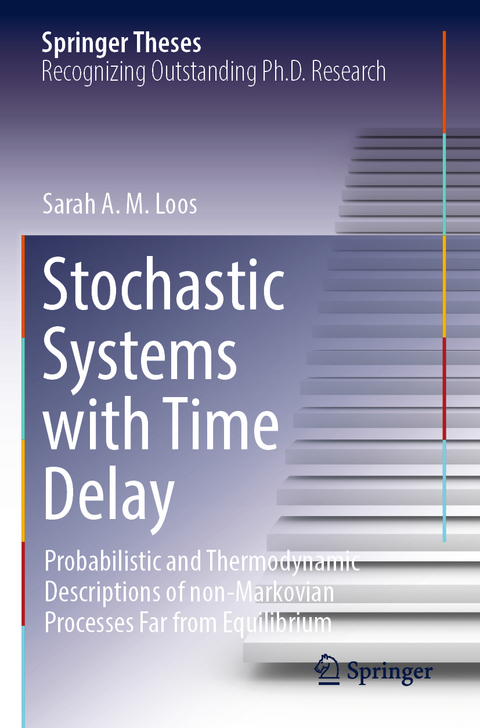 Stochastic Systems with Time Delay - Sarah A.M. Loos