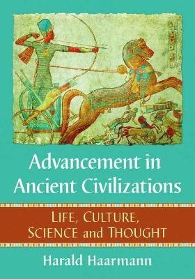 Advancement in Ancient Civilizations - Harald Haarmann