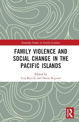Family Violence and Social Change in the Pacific Islands - 