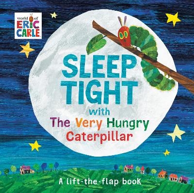 Sleep Tight with The Very Hungry Caterpillar - Eric Carle