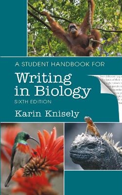 A Student Handbook for Writing in Biology - Karin Knisely